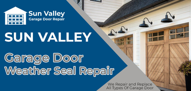 garage door weather seal repair in Sun Valley